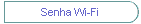 Senha Wi-Fi