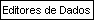 Editores de Dados