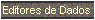 Editores de Dados